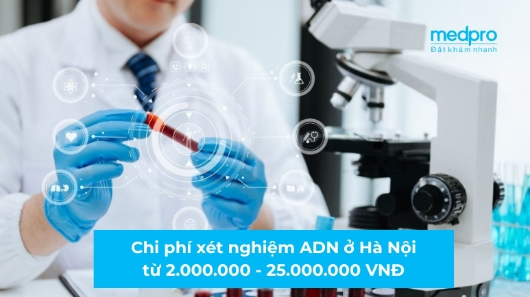 Chi phí xét nghiệm ADN ở Hà Nội